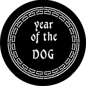 Year Of The Dog - Stock Gobo for Gobo Light Projectors - Choose your size!