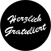 Herzlich Gratuliert - Stock Gobo for Gobo Light Projectors - Choose your size!